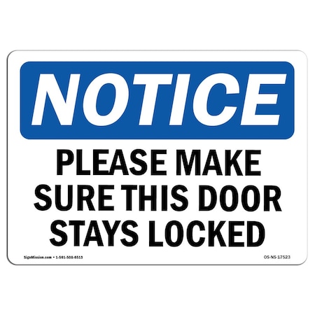 Signmission OSHA Notice Sign, 7" Height, Rigid Plastic, Please Make Sure This Door Stays Locked Sign, Landscape OS-NS-P-710-L-17523